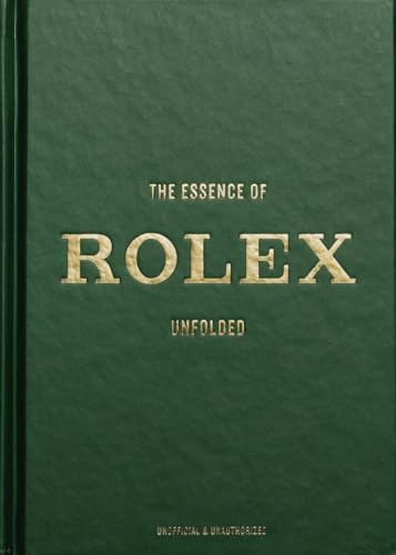 The Essence of Rolex: Unfolded - Hardcover