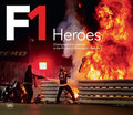 F1 Heroes: Champions and Legends in the Photos of Motorsport Images - Hardcover