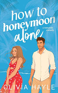 How to Honeymoon Alone - Paperback