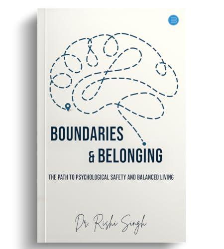 Boundaries & Belonging: The Path to Psychological Safety and Balanced Living - Paperback