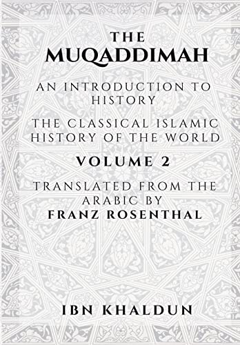 The Muqaddimah: An Introduction to History - Volume 2 - Paperback