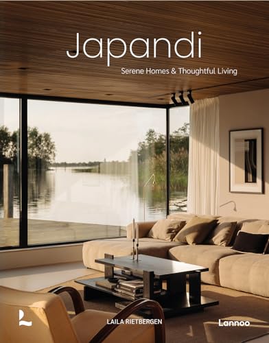 Japandi: Serene Homes and Thoughtful Living - Hardcover