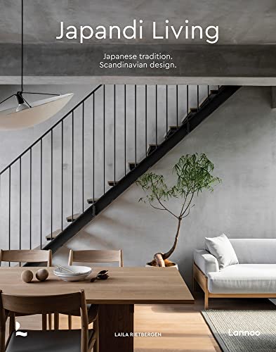 Japandi Living: Japanese Tradition. Scandinavian Design - Hardcover