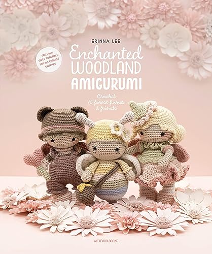 Enchanted Woodland Amigurumi: Crochet 15 Forest Fairies & Friends - Paperback