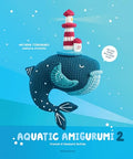 Aquatic Amigurumi 2: Crochet 15 Seashore Softies - Paperback