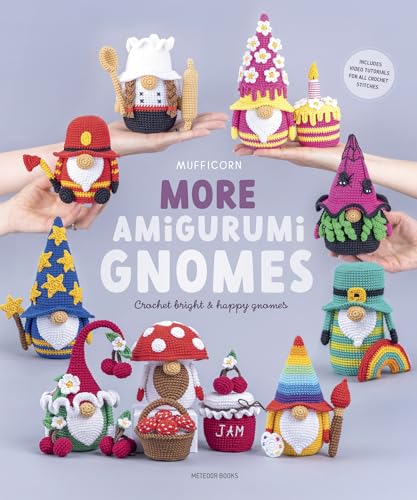 More Amigurumi Gnomes: Crochet Bright & Happy Gnomes - Paperback