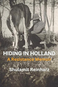 Hiding in Holland: A Resistance Memoir - Paperback