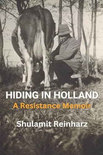 Hiding in Holland: A Resistance Memoir - Paperback