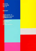 Palette Playbook: Radiant: Your Guide to Creative Colour Combinations - Paperback