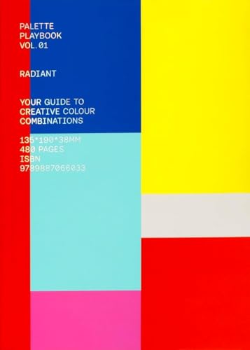 Palette Playbook: Radiant: Your Guide to Creative Colour Combinations - Paperback