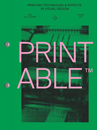 Printable: Printing Techniques and Effects in Visual Design - Paperback
