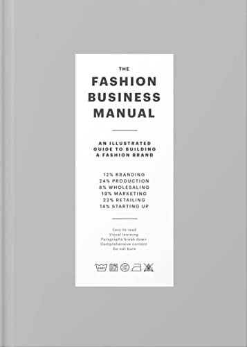 The Fashion Business Manual: All Illustrated Guide to Building a Fashion Brand - Hardcover