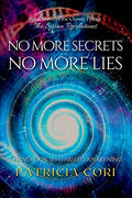 No More Secrets, No More Lies: A Handbook to Starseed Awakening - Paperback