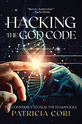 Hacking the God Code: The Conspiracy to Steal the Human Soul - Paperback