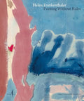 Helen Frankenthaler: Painting Without Rules - Hardcover