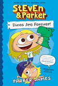 Steven and Parker: Dinos Are Forever! (a Graphic Novel) - Paperback