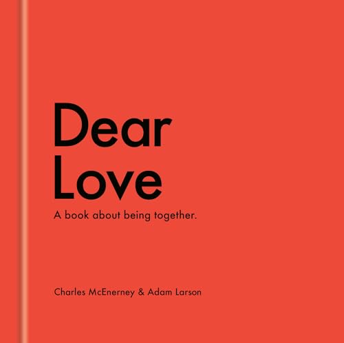 Dear Love: A Book about Being Together - Hardcover