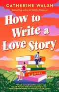 How to Write a Love Story - Paperback
