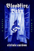 Bloodfire, Baby - Hardcover