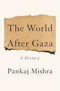The World After Gaza: A History - Hardcover