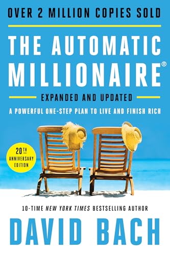 The Automatic Millionaire, 20th Anniversary Edition: A Powerful One-Step Plan to Live and Finish Rich - Hardcover