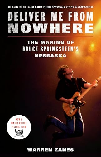 Deliver Me from Nowhere (Movie Tie-In): The Making of Bruce Springsteen's Nebraska - Paperback