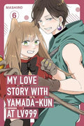 My Love Story with Yamada-Kun at Lv999 Volume 6 - Paperback