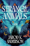 Strange Animals - Hardcover