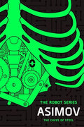 The Caves of Steel: The Robot Series - Paperback