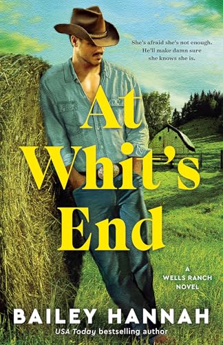 At Whit's End: A Wells Ranch Novel - Paperback