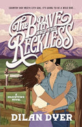 The Brave and the Reckless: A Bravetown Novel - Paperback