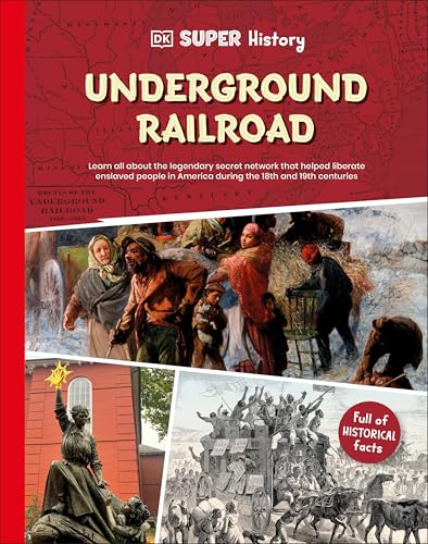 DK Super History: The Underground Railroad - Hardcover