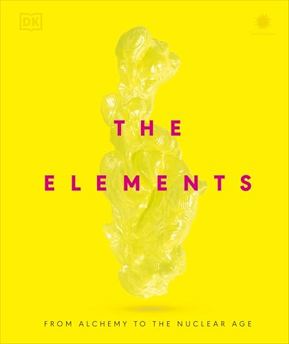 The Elements: From Alchemy to the Nuclear Age - Hardcover