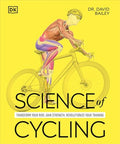 Science of Cycling: Transform Your Ride, Gain Strength, Revolutionize Your Training - Paperback