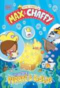 Max and Chaffy: Hunt for the Pirate's Gold - Hardcover