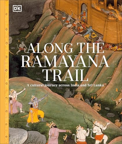 Along the Ramayana Trail: A Cultural Journey Across India and Sri Lanka - Hardcover