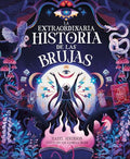La Extraordinaria Historia de Las Brujas (the Extraordinary History of Witches) - Hardcover