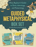 Guided Metaphysical Box Set: Three Beginner's Guides to Tarot, Astrology, and Numerology (Including Step-By-Step Workbooks) - Paperback