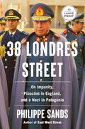 38 Londres Street: On Impunity, Pinochet in England, and a Nazi in Patagonia - Paperback