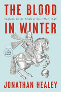 The Blood in Winter: England on the Brink of Civil War, 1642 - Paperback