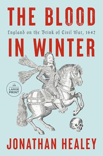 The Blood in Winter: England on the Brink of Civil War, 1642 - Paperback