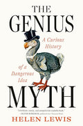 The Genius Myth: A Curious History of a Dangerous Idea - Hardcover