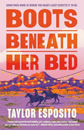 Boots Beneath Her Bed - Paperback