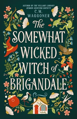 The Somewhat Wicked Witch of Brigandale - Hardcover