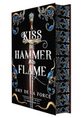 A Kiss of Hammer and Flame: The Must-Read, Sizzling Romantasy Debut for Fans of Throne of Glass - Hardcover