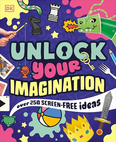 Unlock Your Imagination: Over 250 Screen-Free Ideas - Paperback