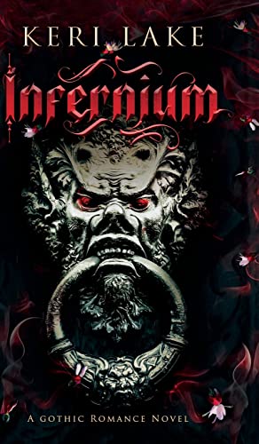 Infernium: A Dark Paranormal Gothic Romance - Hardcover