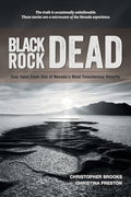 Black Rock Dead: True Tales From One of Nevada's Most Treacherous Deserts - Paperback