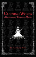 Cunning Words: a Grimoire of Tales and Magic - Paperback