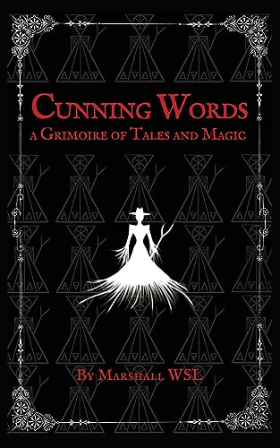 Cunning Words: a Grimoire of Tales and Magic - Paperback